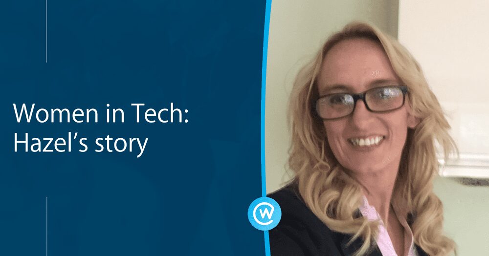 Women in Tech: Hazel’s Story