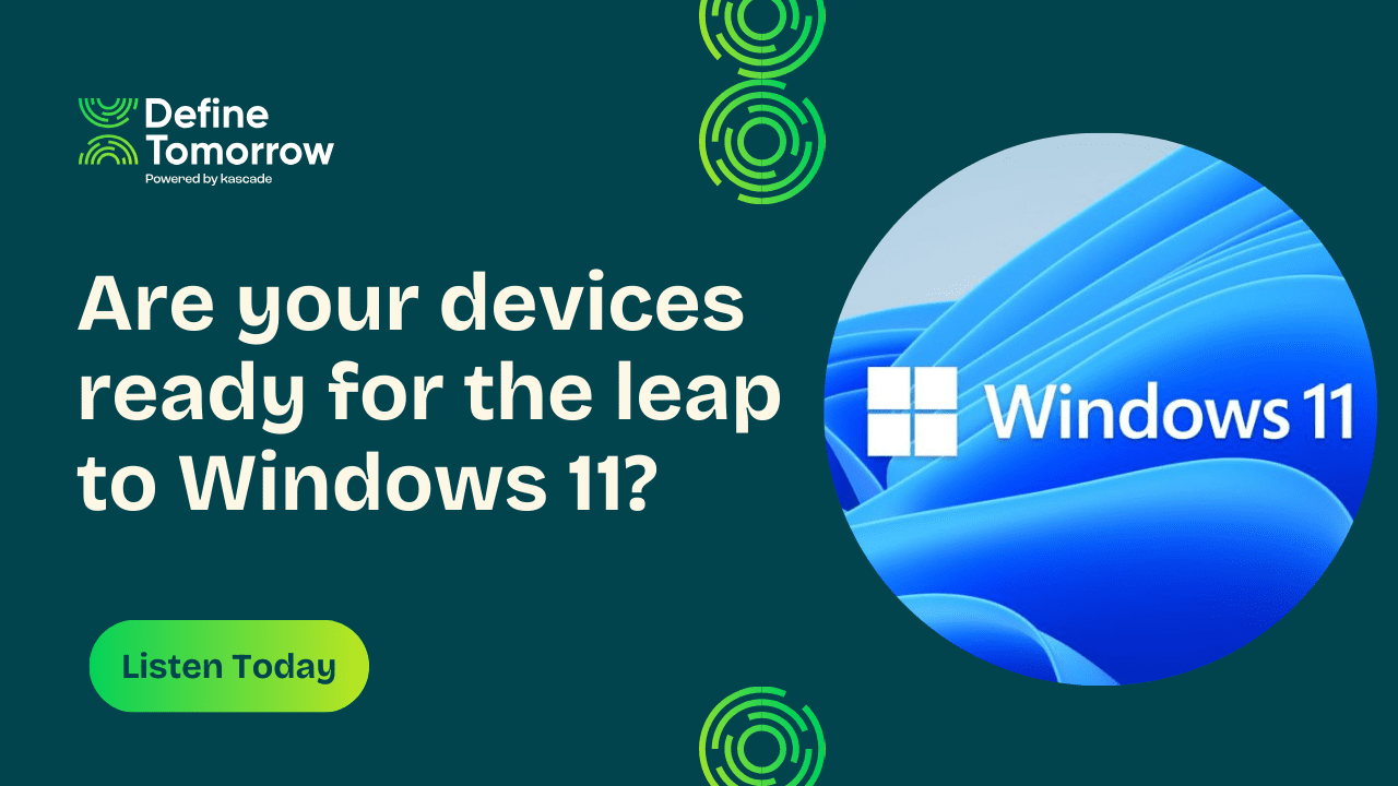 Are your devices ready for the leap to Windows 11?